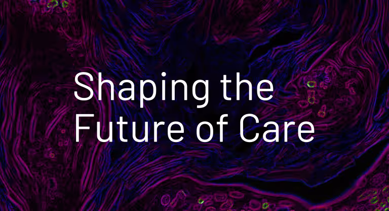 “White text reading ‘Shaping the Future of Care’ over a vibrant abstract background resembling microscopic or cellular imagery in purple, blue, and pink tones.