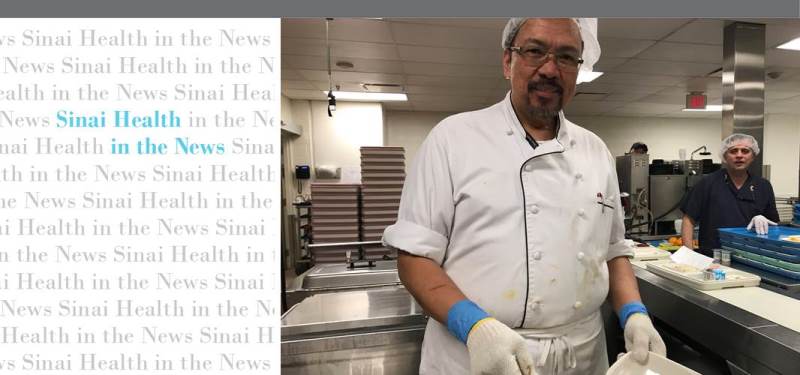 Sinai Health in the News: Bridgepoint’s kitchen provides nutritious meals, served from the heart, to patients and the community