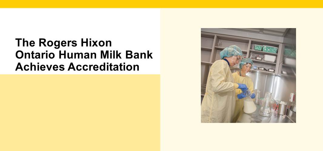 The Rogers Hixon Ontario Human Milk Bank Achieves Accreditation