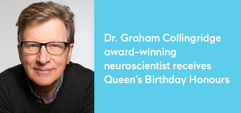 Dr. Graham Collingridge receives Queen’s Birthday Honours