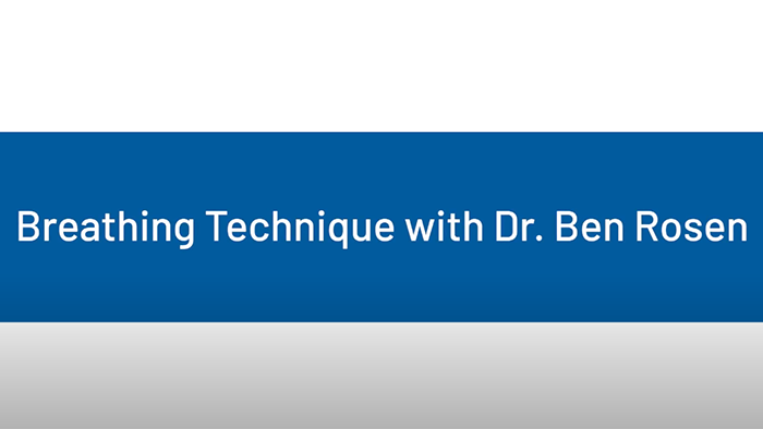 Breathing Technique with Dr. Ben Rosen