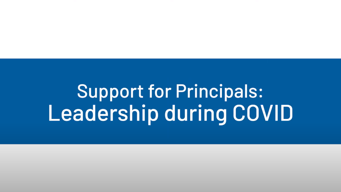 Support for Principals: Leadership During COVID